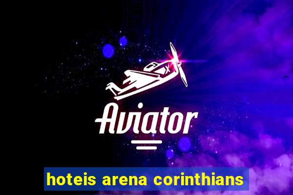 hoteis arena corinthians